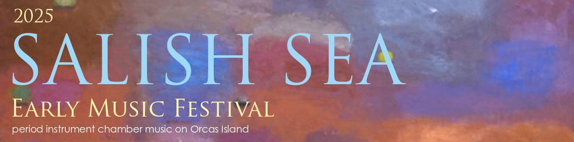 Orcas Island's Salish Sea Early Music Festival